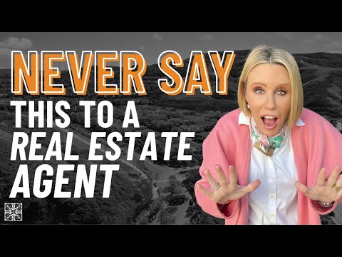 Never say this to a Real Estate Agent! Audra Lambert