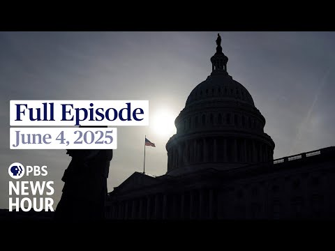 PBS News Hour full episode, June 4, 2025