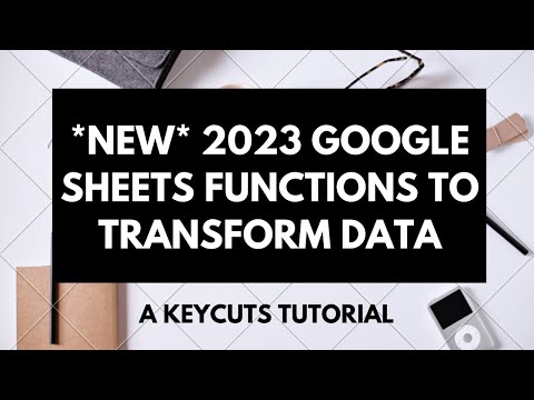 New 2023 Google Sheets functions to transform, clean, and organize your data - Tutorial