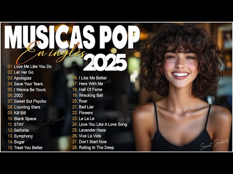 Melhores Musicas Pop Internacionais 2025 🟢 Top 100 Chill Out Songs Playlist 🟢 Acoustic Songs