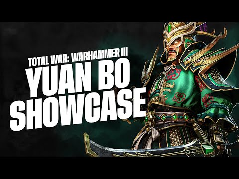 Total War: WARHAMMER III - Yuan Bo Gameplay Showcase