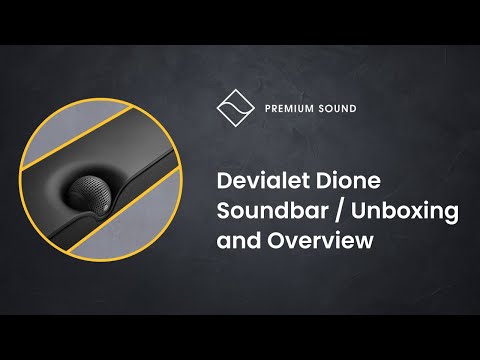 Devialet Dione Soundbar | Unboxing and Overview