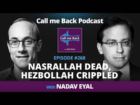 Call me Back # 268 | NASRALLAH DEAD, HEZBOLLAH CRIPPLED - with Nadav Eyal