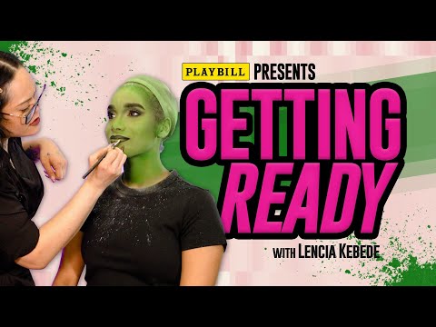 Getting Ready, and Green, With Wicked's Current Elphaba, Lencia Kebede