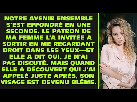 Notre avenir ensemble s'est effondré en une seconde. Le patron de ma femme l'a invitée à sortir en..
