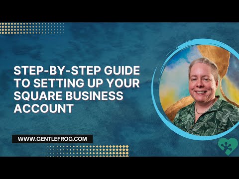Step-by-Step Guide to Setting Up Your Square Business Account