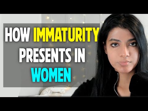 How Emotional Immaturity Shows in Women