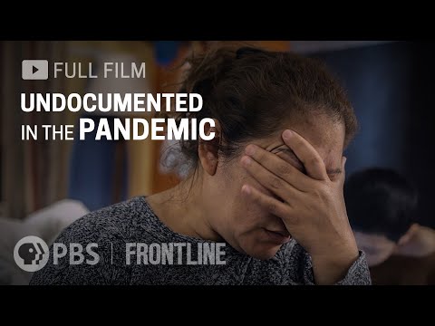 Undocumented in the Pandemic (full documentary) | FRONTLINE