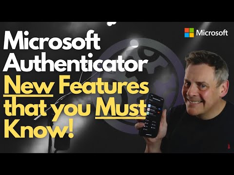 Microsoft Authenticator   NEW Features that you MUST Know!