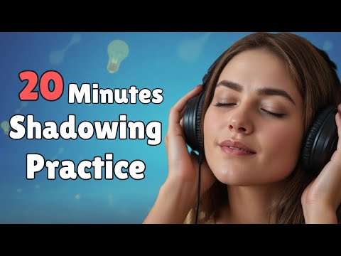 20 Minutes Shadowing Practice | improve Your English Fluency Everyday!