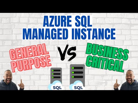 Azure SQL Managed Instance - General Purpose vs. Business Critical Tiers