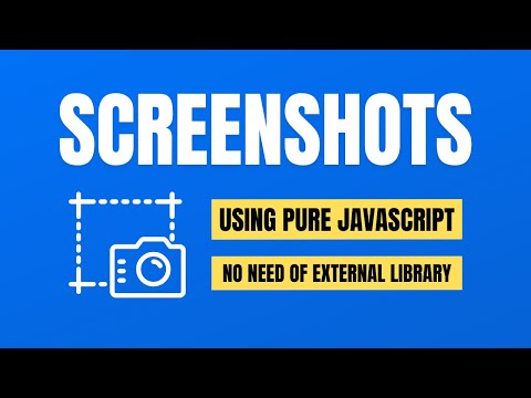 How to Take Screenshots in Vanilla JavaScript | Capture Screenshot in JavaScript