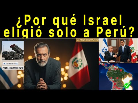 ¿Por qué Israel eligió solo a Perú? El nuevo juego de poder en Sudamérica
