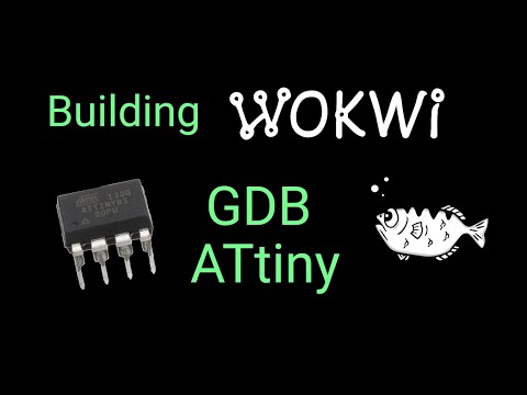 GDB Debugging ATtiny Simulator Bug - Building Wokwi