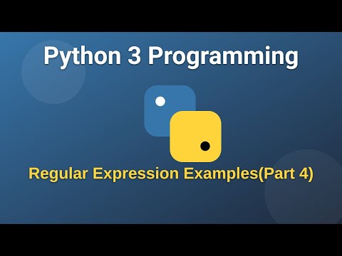 Regular Expression ExamplesPart 4 | Python 3 Programming
