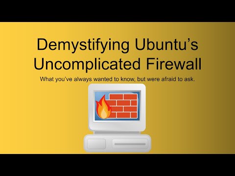 Demystifying Ubuntu's Uncomplicated Firewall