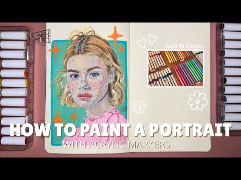 How to Paint a Portrait with Acrylic Markers (Step by Step Tutorial)