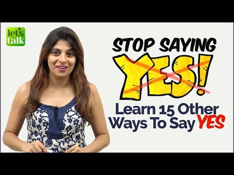 Stop Saying ‘YES’ - Learn 15 other ways to say ‘Yes’. English Speaking Practice Lesson | Vocabulary