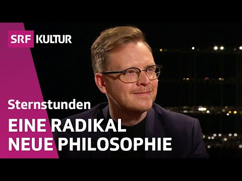 "Wrong: All philosophies of the last 2,500 years!" | Sternstunde Philosophie | SRF Kultur