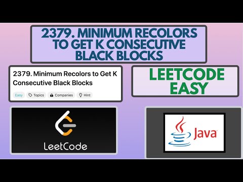 Leetcode | 2379. Minimum Recolors to Get K Consecutive Black Blocks | Easy | Java Solution