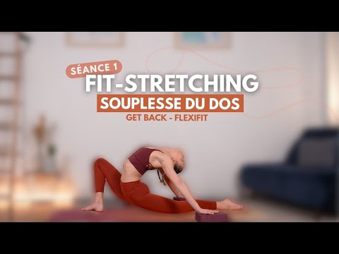 FIT-STRETCHING SOUPLESSE DU DOS - SEANCE 1 / FLEXIFIT