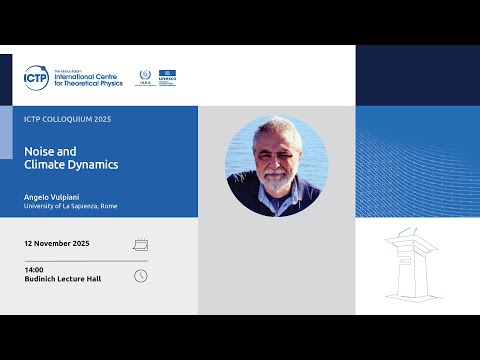 Noise and Climate Dynamics - ICTP Colloquium