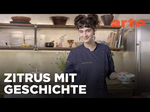 Alles über Bergamotte | Zu Tisch mit Lucie - Kitchen Hacks Reupload | ARTE Fernweh