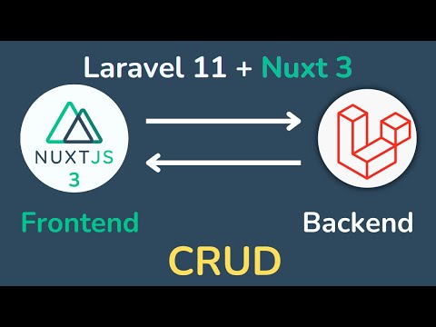 Laravel 11 & Nuxt.js 3 Full Todo App Tutorial - Step-by-Step Guide