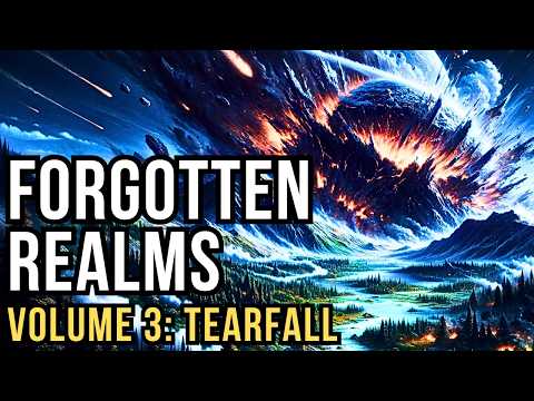 D&D Lore: Forgotten Realms History - Volume 3 (Tearfall)