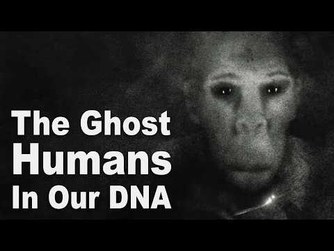 Who Were The Super-Archaic 'Ghost' Humans?