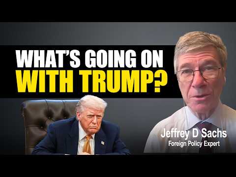 “Trump is a Stupid Man” Top U.S. Economist Jeffrey Sachs