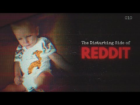 The Disturbing Side of Reddit [10]