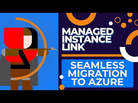 Managed Instance Link - Seamless migration to Azure