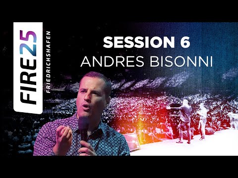 Fire 25 Germany | Session 6 – Andres Bisonni & Nations Worship