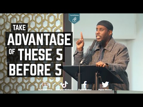 Take Advantage of these 5 Before 5  - Mustafa Abu Rayyan
