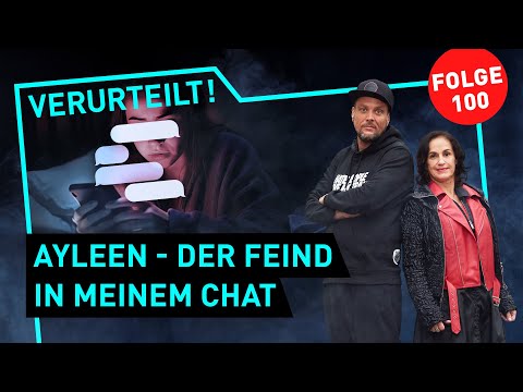 Mordfall Ayleen: Der Feind in meinem Chat | Verurteilt! - Der Gerichtspodcast