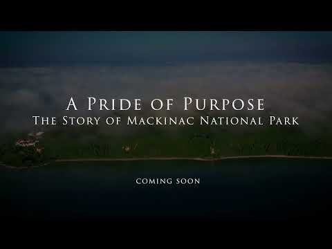 A Pride of Purpose: The Story of Mackinac National Park - Coming Soon!