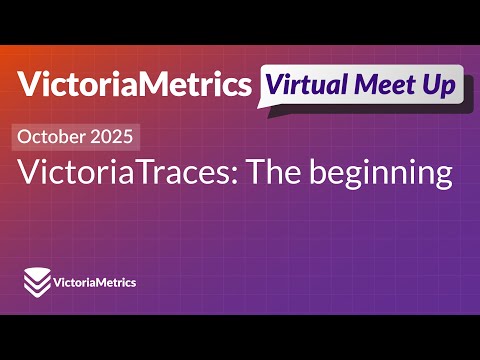 VictoriaMetrics Virtual Meet Up - October 2025