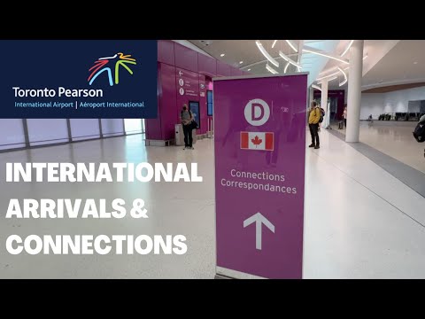 TORONTO PEARSON Airport International Arrivals & Connecting Flights Procedure | ARRIVALS GUIDE