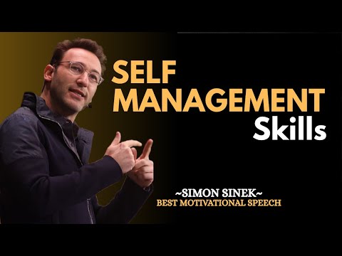 Self Management Skills | SIMON SINEK Motivational Speech #simonsinek