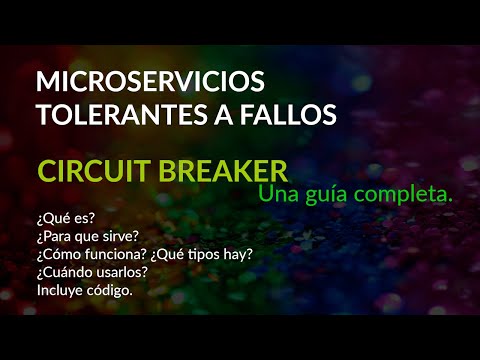 CircuitBreaker, todo lo que debes conocer | #microservicios #resiliencia #toleranciafallos