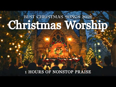 Best Christian Christmas Songs 2026 ✝️ Christmas Carols & Worship Playlist – Praise Songs Collection