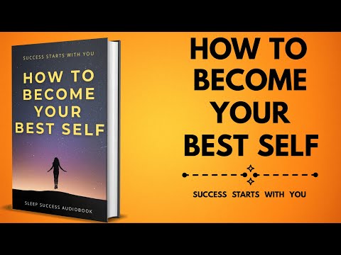 Success Starts with You - How to Become Your Best Self | Sleep Success Audiobook