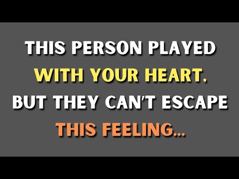 This Person Played With Your Heart — But They Can’t Escape This Feeling... | Psychology Facts