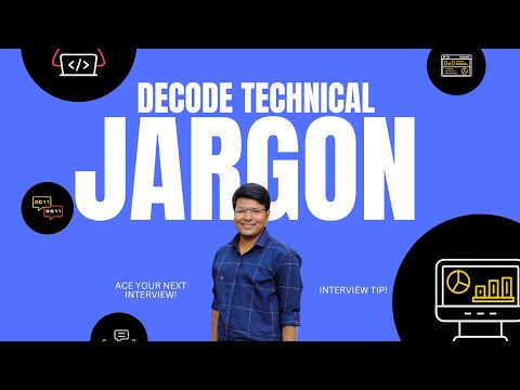Decode Technical Jargon - Ace Your Next Interview!