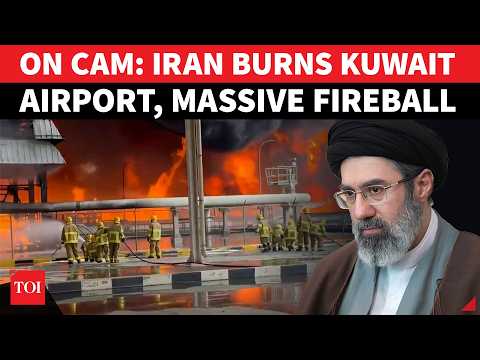 Kuwait Airport ON FIRE, Huge EXPLOSIONS As Iran Hammers US Ally With Deadly Missile Onslaught |Watch