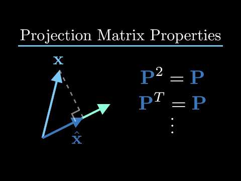 Projection Matrix Properties - Projection, Part 1