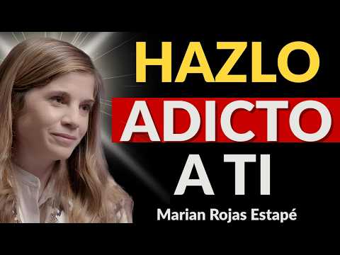 8 Comportamientos que lo Vuelven ADICTO a Ti (El #6 es Peligroso) | Marian Rojas Estapé