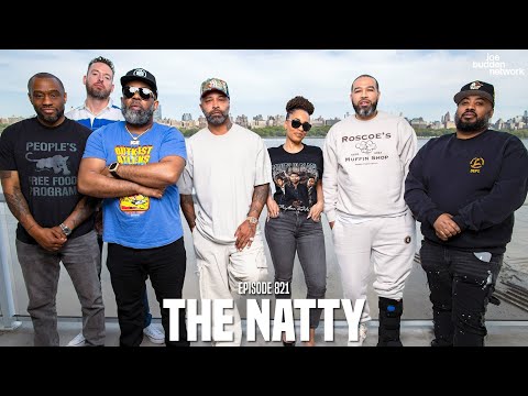The Joe Budden Podcast Episode 821 | The Natty