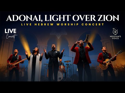 Adonai, Light Over Zion – LIVE HEBREW WORSHIP CONCERT | Anointed Praise & Jerusalem Sound